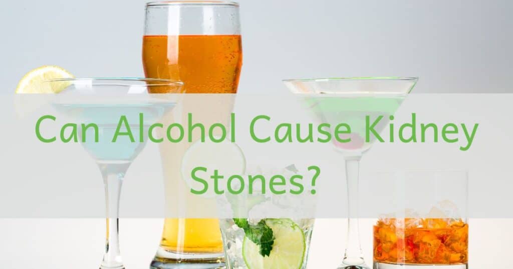 Image of alcoholic drinks and blog title: Can alcohol cause kidney stones? over image