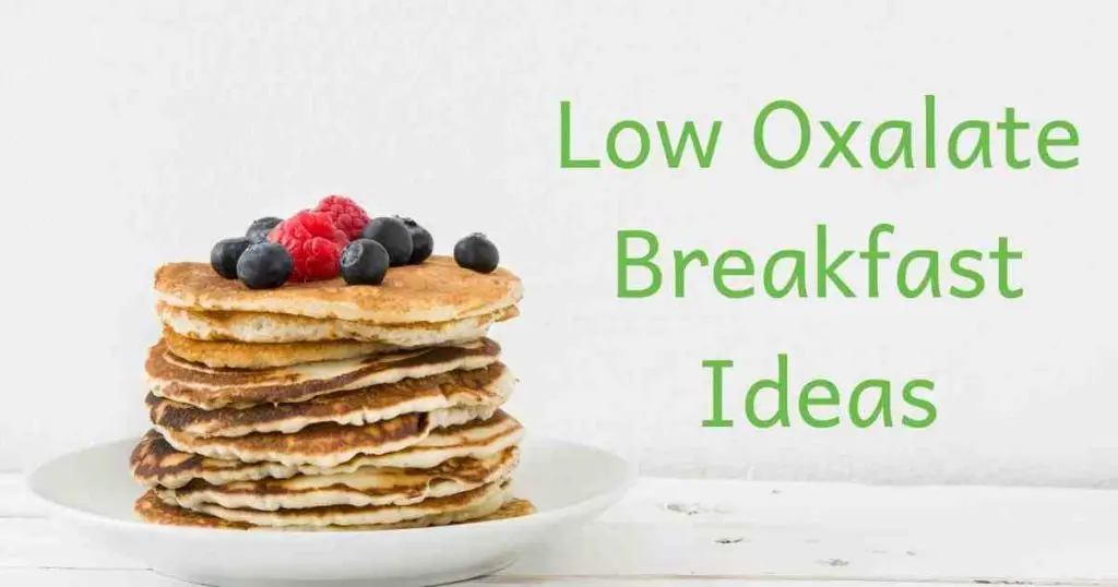 Low Oxalate Breakfast Ideas