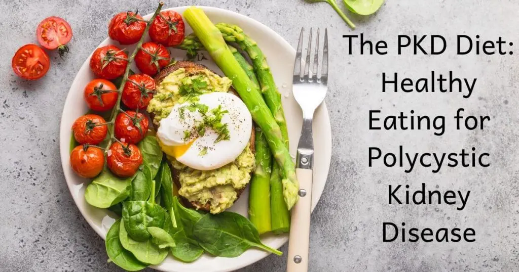 The PKD Diet: Healthy Eating for Polycystic Kidney Disease