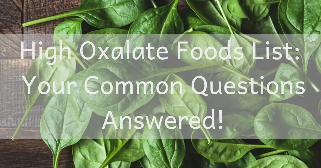 high oxalate foods list