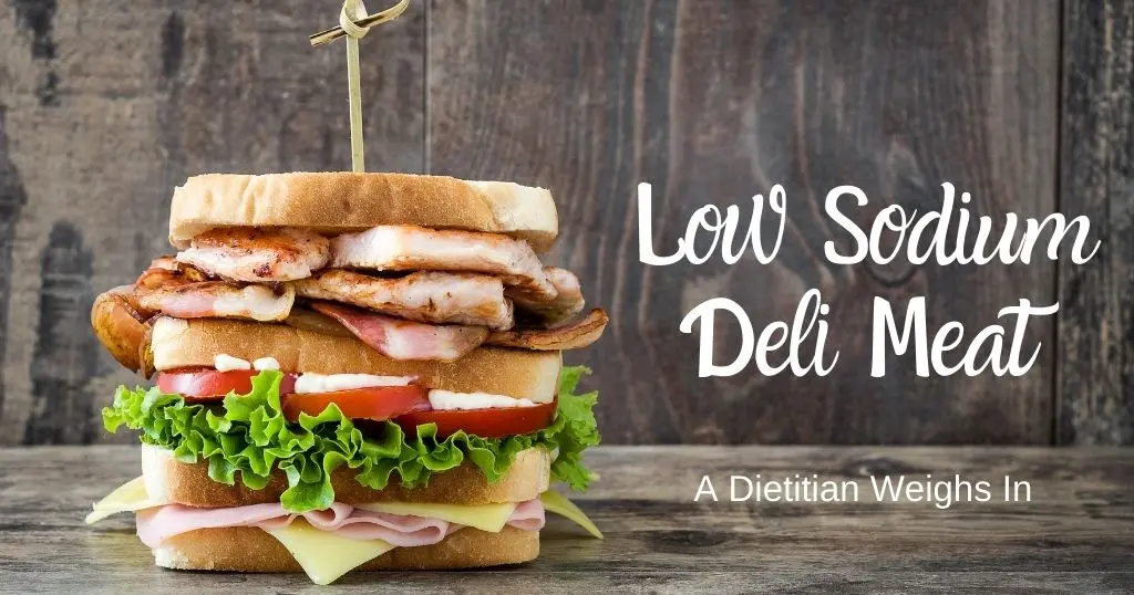Picture of deli sandwich with post title: Low sodium deli meat: a dietitian weighs in
