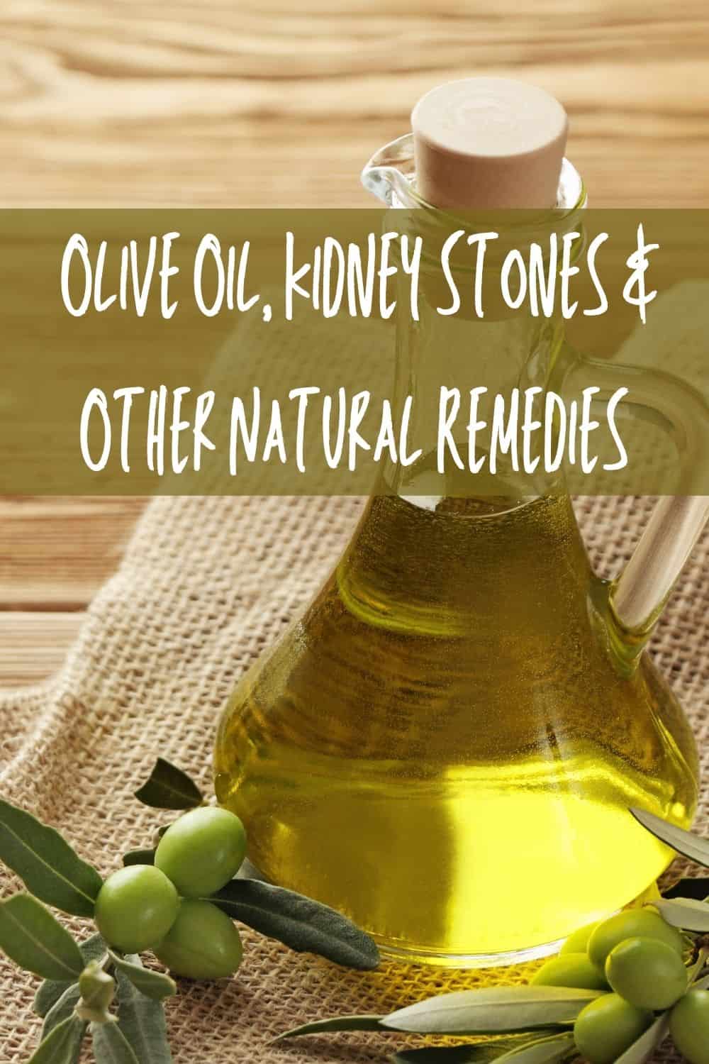 Olive Oil, Kidney Stones & Other Natural Remedies The Kidney Dietitian