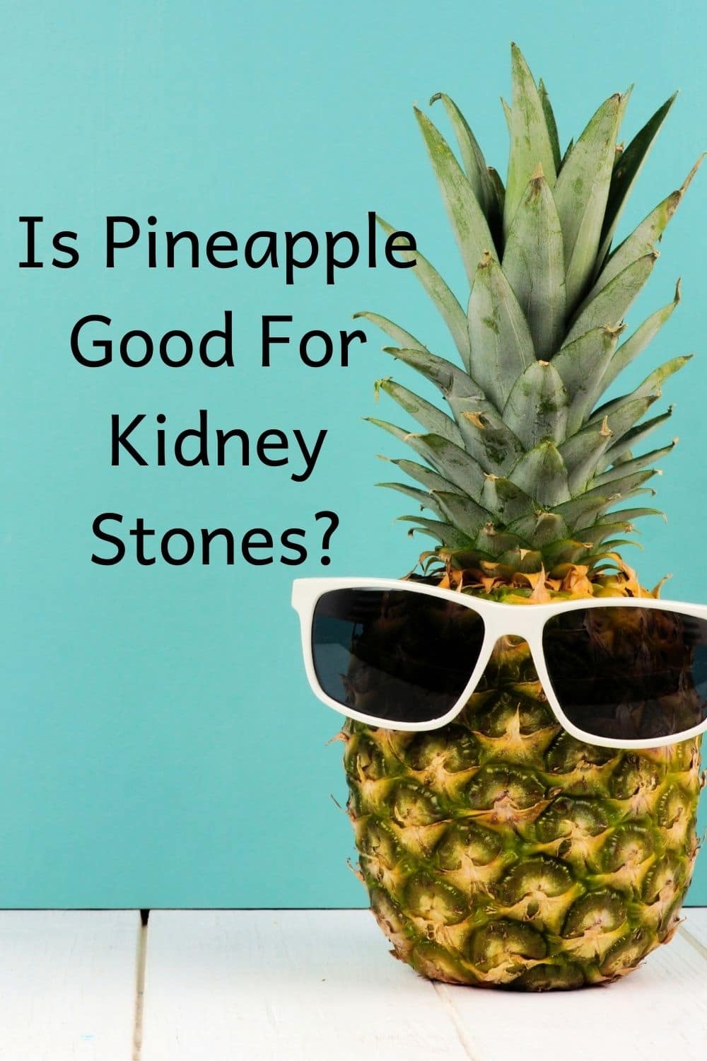 Is Pineapple Good For Kidney Stones? The Kidney Dietitian