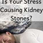 Can Kidney Stones Be Caused By Stress The Kidney Dietitian