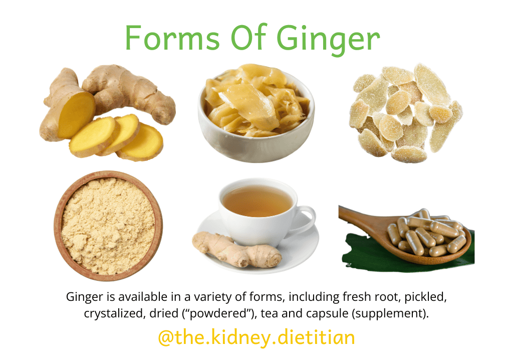 different forms of ginger available include ginger root, pickled ginger, crystalized ginger, dried or powdered ginger, ginger tea and ginger supplement