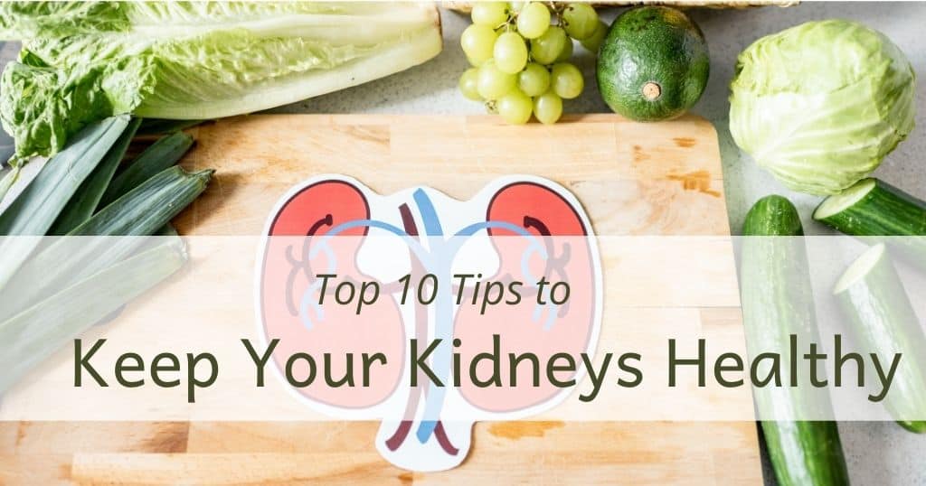 Cutting board with fresh veggies and title "Top 10 tips to keep your kidneys healthy"