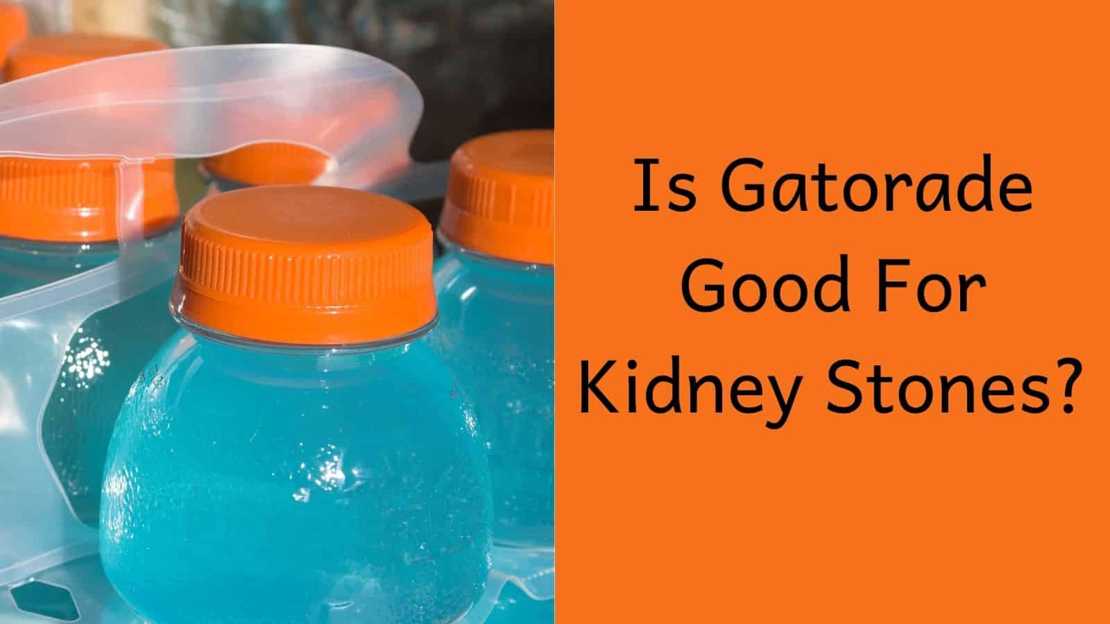 is-gatorade-good-for-kidney-stones-the-kidney-dietitian