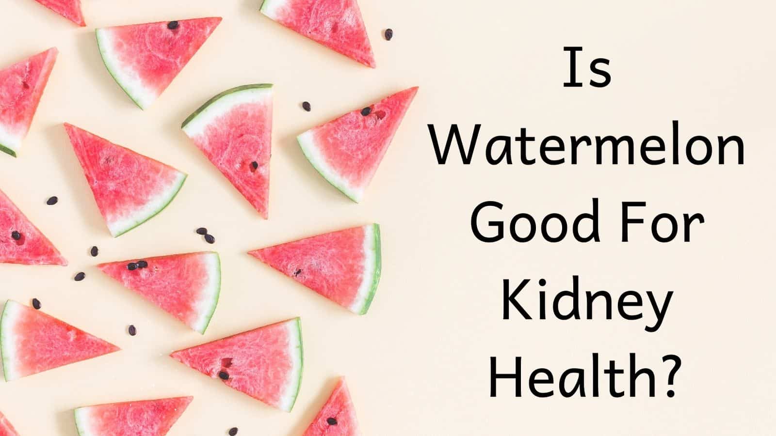 what is watermelon good for