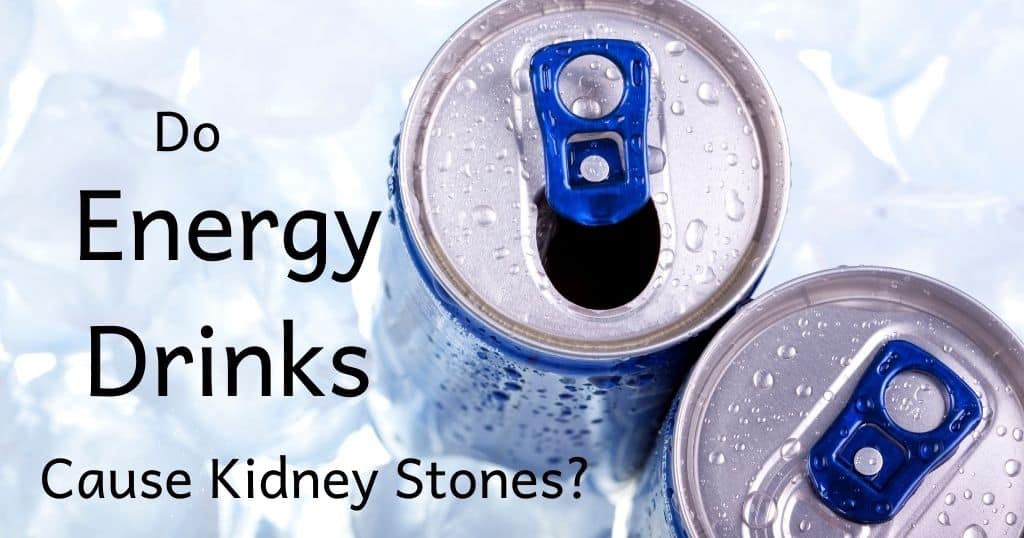 Blue energy drink cans with title "Do Energy Drinks Cause Kidney Stones" over top of image