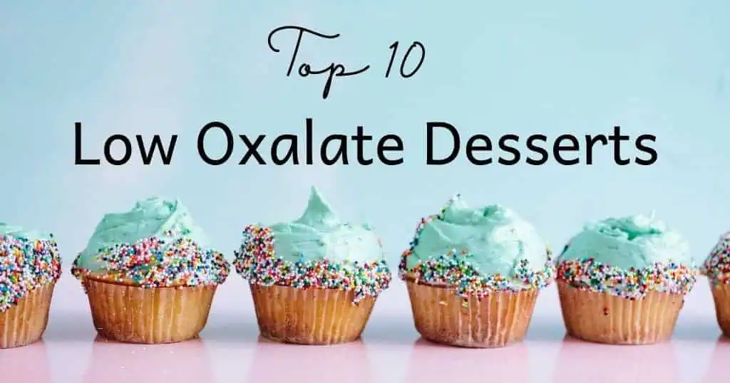 Picture of cupcakes with title of post: Top 10 Low Oxalate Desserts