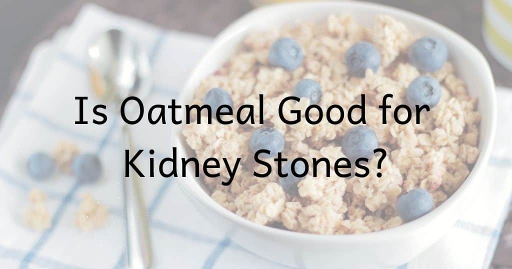 Picture of oatmeal topped with blueberries with post title "Is Oatmeal Good for Kidney Stones" overlay
