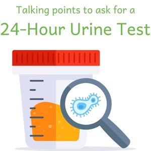 Talking point to ask for a 24-hour urine test