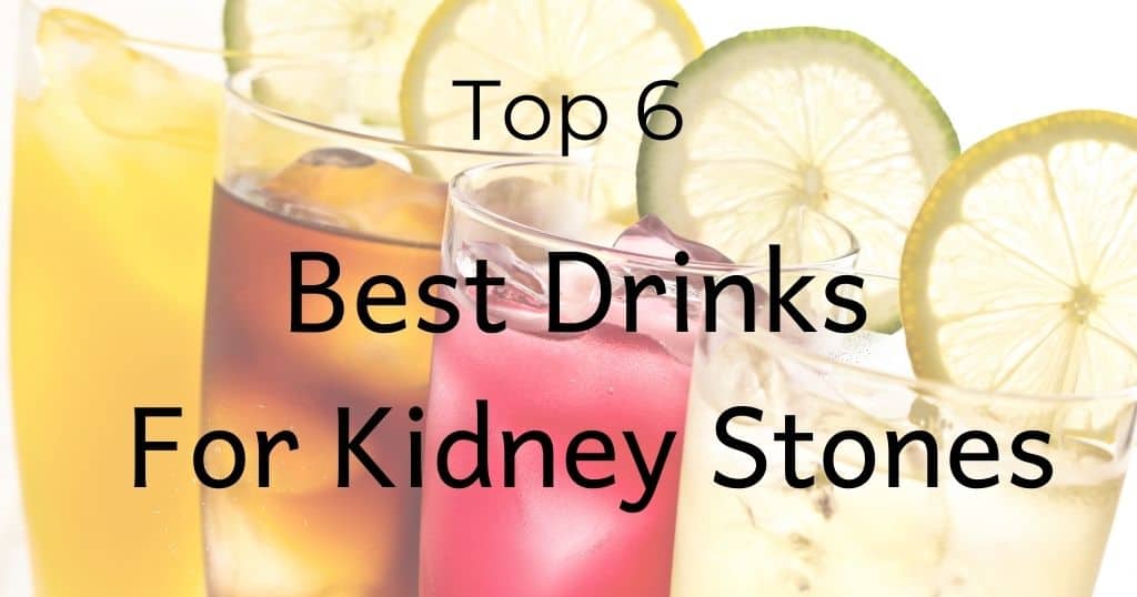 Pictures of various drinks with title: Top 6 best drinks for kidney stones over image