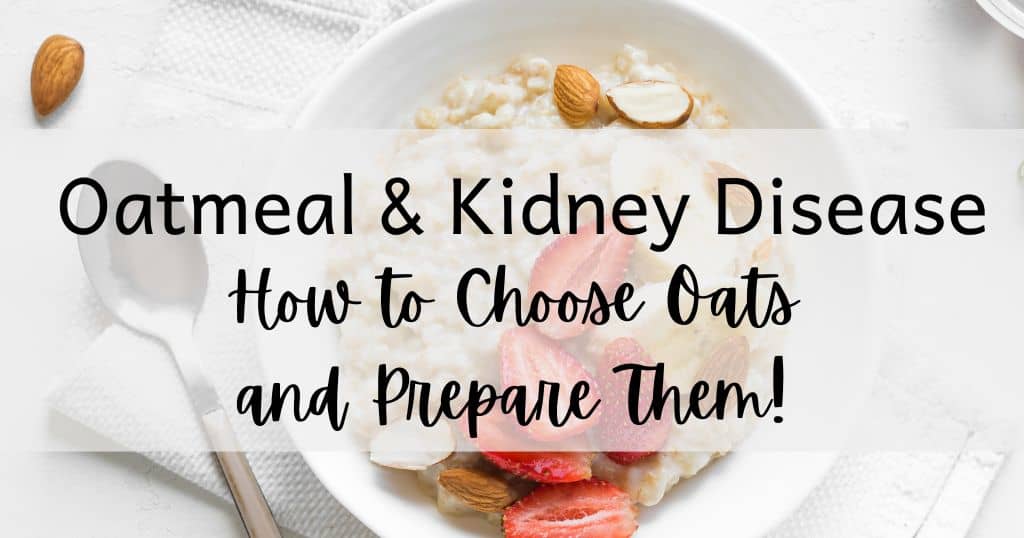 Bowl of oatmeal topped with strawberries and bananas with blog title: Oatmeal and kidney disease - how to choose oats and prepare them over top of image