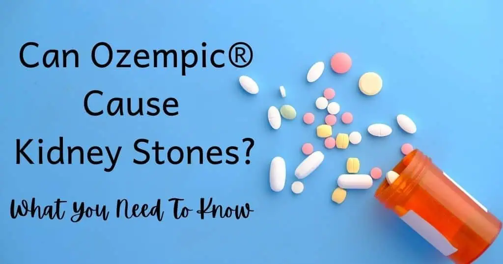 Medicine bottle spilling with blog title: "Can Ozempic Cause Kidney Stones: What You Need To Know" written next to it