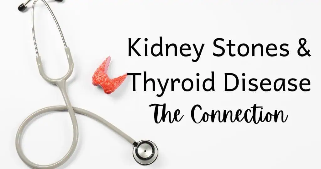 image of stethescope and thyroid glad with blog title: "Kidney stones and thyroid disease: the connection" over it