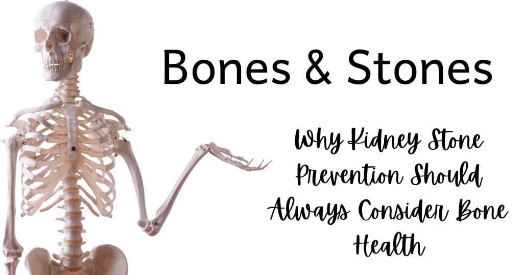 Image of skeleton with title of blog post: Bones & Stones: Why Kidney Stone Prevention Should Always Consider Bone Health