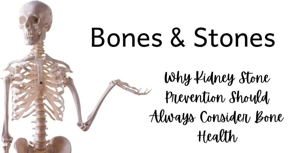 Image of skeleton with title of blog post: Bones & Stones: Why Kidney Stone Prevention Should Always Consider Bone Health